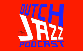 Dutch Jazz Podcast