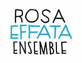 Effata: Rosa Ensemble